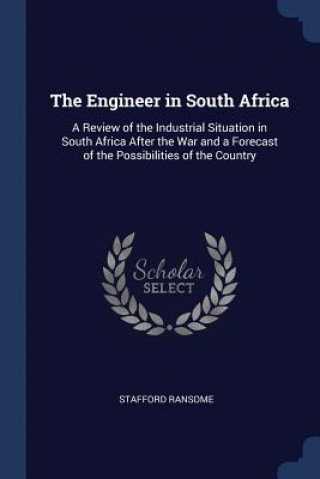 Carte THE ENGINEER IN SOUTH AFRICA: A REVIEW O STAFFORD RANSOME