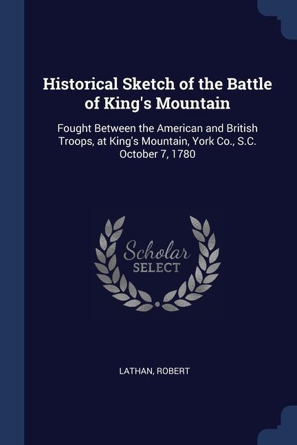 Book HISTORICAL SKETCH OF THE BATTLE OF KING' ROBERT LATHAN