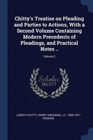 Könyv CHITTY'S TREATISE ON PLEADING AND PARTIE JOSEPH CHITTY