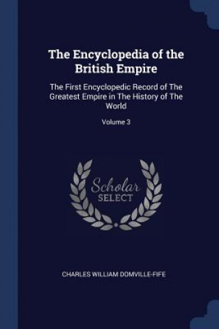 Buch THE ENCYCLOPEDIA OF THE BRITISH EMPIRE: CHARL DOMVILLE-FIFE