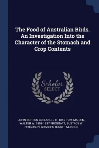 Carte THE FOOD OF AUSTRALIAN BIRDS. AN INVESTI JOHN BURTON CLELAND