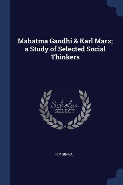 Kniha MAHATMA GANDHI & KARL MARX; A STUDY OF S R P SINHA