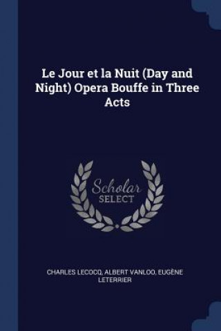 Carte LE JOUR ET LA NUIT  DAY AND NIGHT  OPERA CHARLES LECOCQ