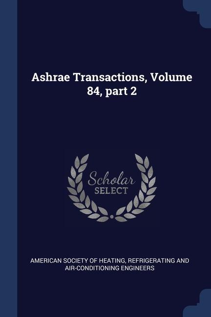 Könyv ASHRAE TRANSACTIONS, VOLUME 84, PART 2 AMERICAN SOCIETY OF