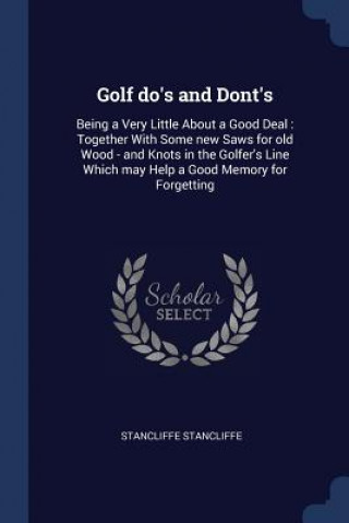 Carte GOLF DO'S AND DONT'S: BEING A VERY LITTL STANCLIF STANCLIFFE