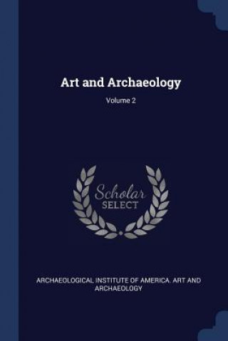 Kniha ART AND ARCHAEOLOGY; VOLUME 2 ARCHAEOLOGICAL INSTI