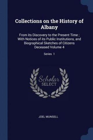 Buch COLLECTIONS ON THE HISTORY OF ALBANY: FR JOEL MUNSELL