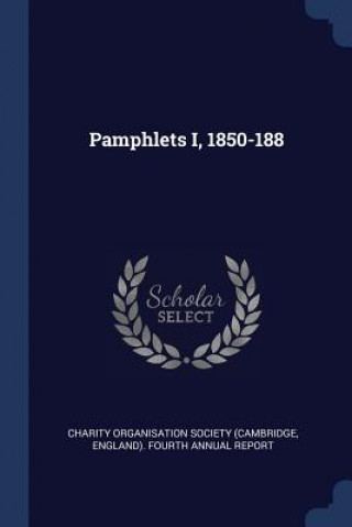 Knjiga PAMPHLETS I, 1850-188 CHARITY ORGANISATION