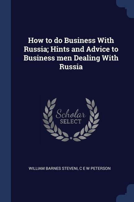 Carte HOW TO DO BUSINESS WITH RUSSIA; HINTS AN WILLIAM BAR STEVENI