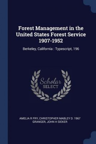 Carte FOREST MANAGEMENT IN THE UNITED STATES F AMELIA R FRY