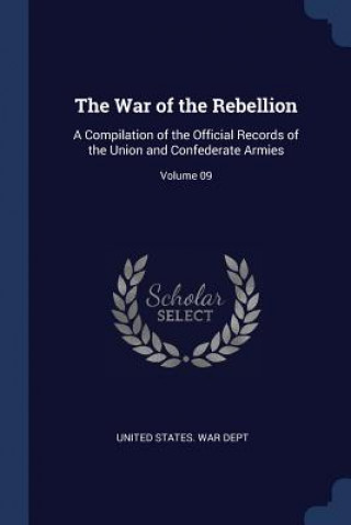 Knjiga THE WAR OF THE REBELLION: A COMPILATION UNITED STATES. WAR D