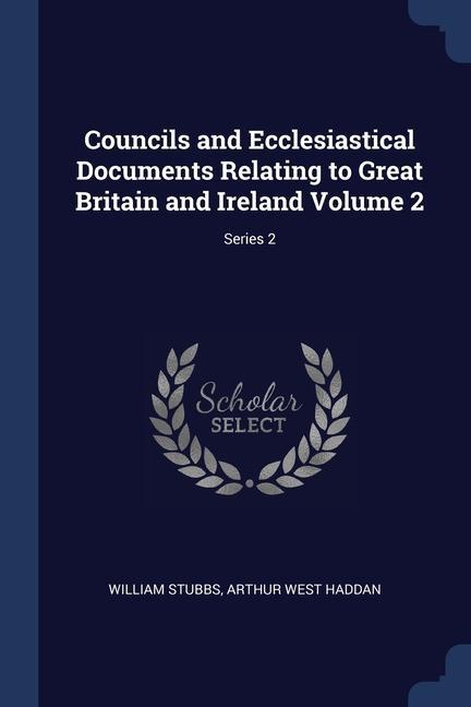 Knjiga COUNCILS AND ECCLESIASTICAL DOCUMENTS RE WILLIAM STUBBS