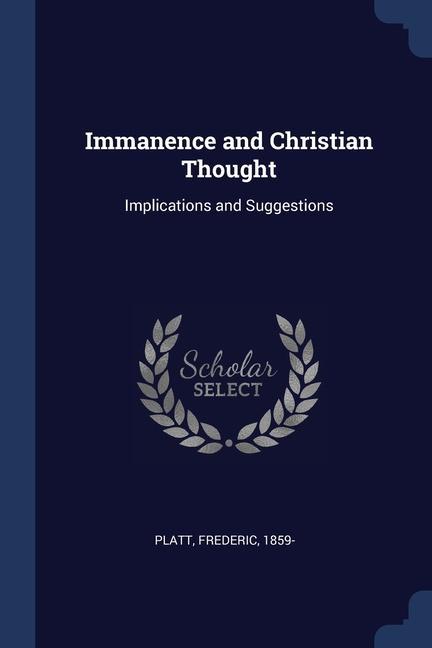 Kniha IMMANENCE AND CHRISTIAN THOUGHT: IMPLICA 1859-