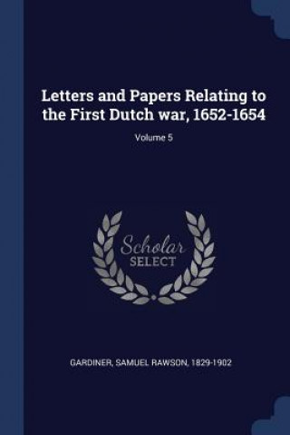 Książka LETTERS AND PAPERS RELATING TO THE FIRST SAMUEL RAW GARDINER