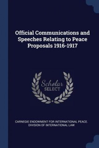 Книга OFFICIAL COMMUNICATIONS AND SPEECHES REL CARNEGIE ENDOWMENT F