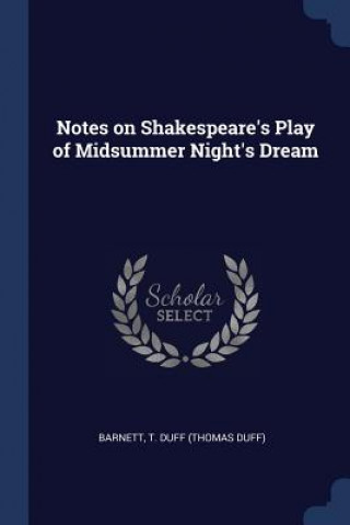 Carte NOTES ON SHAKESPEARE'S PLAY OF MIDSUMMER T. DUFF  TH BARNETT