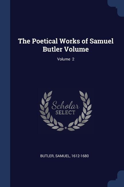 Knjiga THE POETICAL WORKS OF SAMUEL BUTLER VOLU 1612-1680