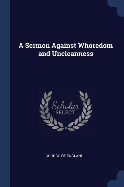 Könyv A SERMON AGAINST WHOREDOM AND UNCLEANNES CHURCH OF ENGLAND