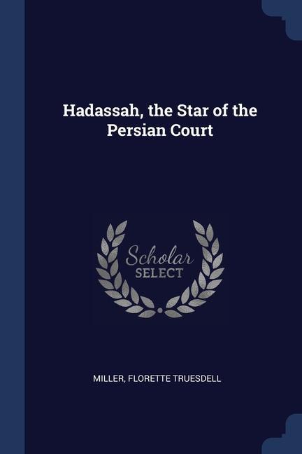 Carte HADASSAH, THE STAR OF THE PERSIAN COURT TRUESDELL