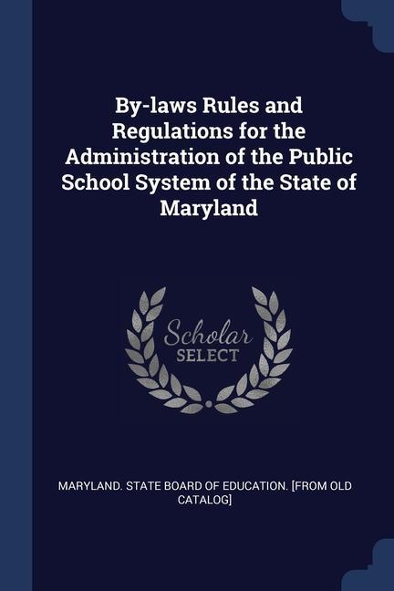 Könyv BY-LAWS RULES AND REGULATIONS FOR THE AD MARYLAND. STATE BOAR