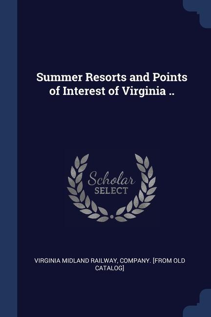 Książka SUMMER RESORTS AND POINTS OF INTEREST OF VIRGINIA MIDLAND RAI