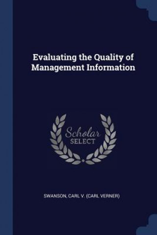 Kniha EVALUATING THE QUALITY OF MANAGEMENT INF CARL V.  CA SWANSON