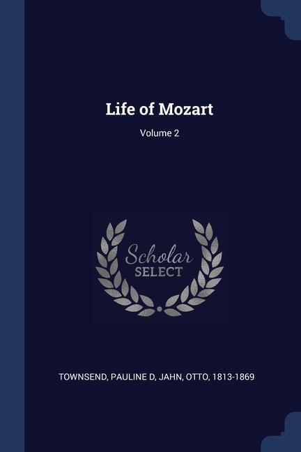 Kniha LIFE OF MOZART; VOLUME 2 D