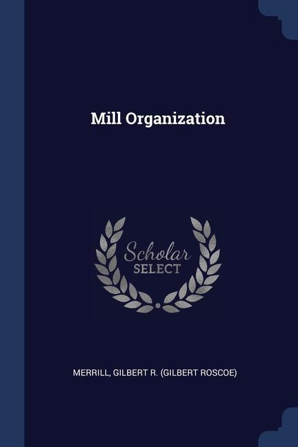 Knjiga MILL ORGANIZATION GILBERT R. MERRILL