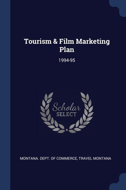 Carte TOURISM & FILM MARKETING PLAN: 1994-95 MONTANA. DEPT. OF CO