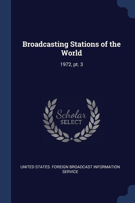 Книга BROADCASTING STATIONS OF THE WORLD: 1972 UNITED STATES. FOREI