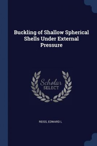 Kniha BUCKLING OF SHALLOW SPHERICAL SHELLS UND EDWARD L REISS