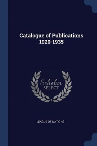 Buch CATALOGUE OF PUBLICATIONS 1920-1935 LEAGUE OF NATIONS