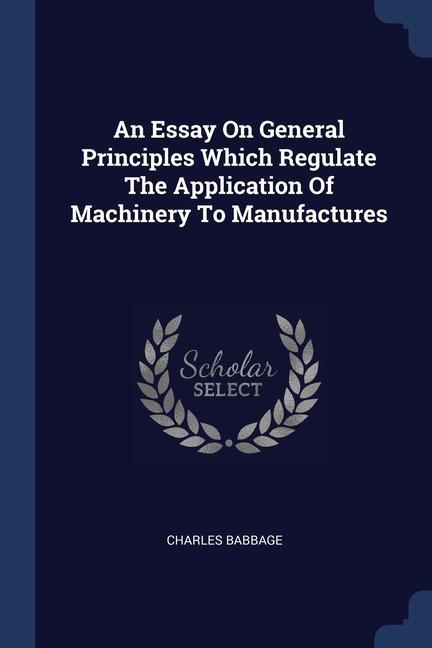 Book AN ESSAY ON GENERAL PRINCIPLES WHICH REG CHARLES BABBAGE