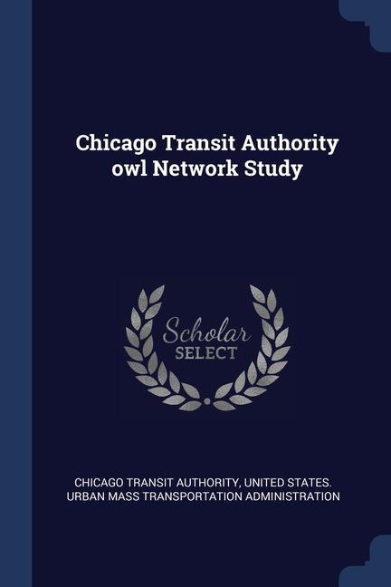 Knjiga CHICAGO TRANSIT AUTHORITY OWL NETWORK ST CHICAGO T AUTHORITY