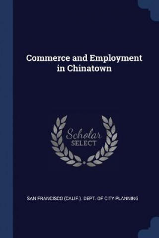 Carte COMMERCE AND EMPLOYMENT IN CHINATOWN SAN FRANCISCO  CALIF