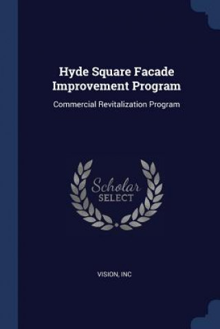 Knjiga HYDE SQUARE FACADE IMPROVEMENT PROGRAM: INC VISION