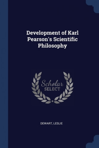 Livre DEVELOPMENT OF KARL PEARSON'S SCIENTIFIC LESLIE DEWART