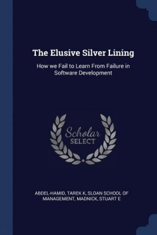 Kniha THE ELUSIVE SILVER LINING: HOW WE FAIL T TAREK K ABDEL-HAMID