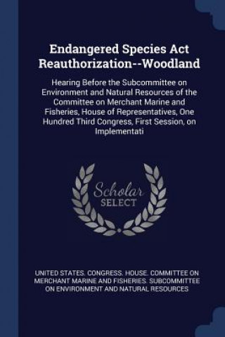 Buch ENDANGERED SPECIES ACT REAUTHORIZATION-- UNITED STATES. CONGR