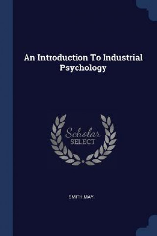Książka AN INTRODUCTION TO INDUSTRIAL PSYCHOLOGY MAY SMITH