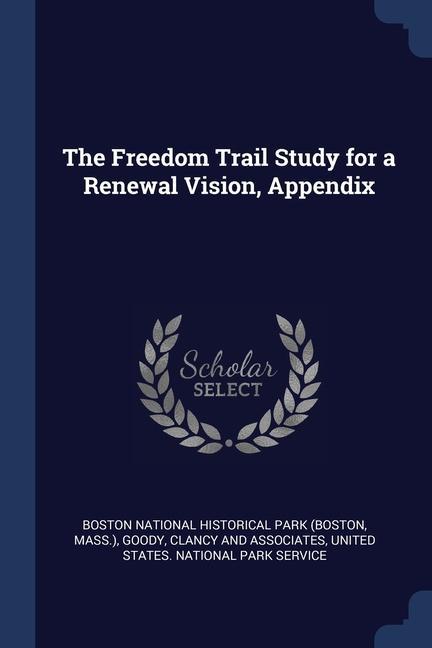 Carte THE FREEDOM TRAIL STUDY FOR A RENEWAL VI BOSTON NATIONAL HIST