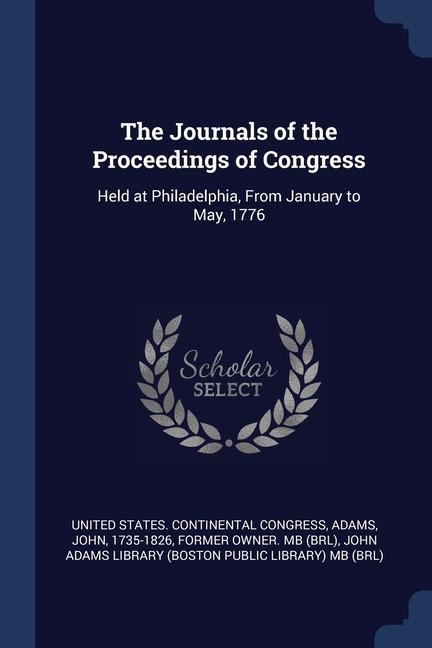 Livre THE JOURNALS OF THE PROCEEDINGS OF CONGR UNITED STATES. CONTI