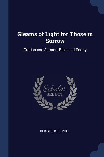 Książka GLEAMS OF LIGHT FOR THOSE IN SORROW: ORA B E. REDIGER