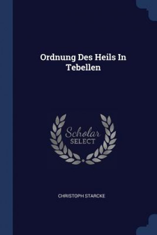 Carte ORDNUNG DES HEILS IN TEBELLEN CHRISTOPH STARCKE