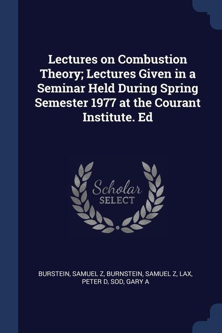 Carte LECTURES ON COMBUSTION THEORY; LECTURES SAMUEL Z BURSTEIN