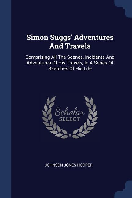 Carte SIMON SUGGS' ADVENTURES AND TRAVELS: COM JOHNSON JONE HOOPER