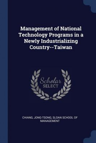 Carte MANAGEMENT OF NATIONAL TECHNOLOGY PROGRA JONG-TSONG CHIANG