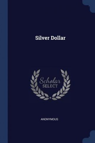 Book SILVER DOLLAR Anonymous