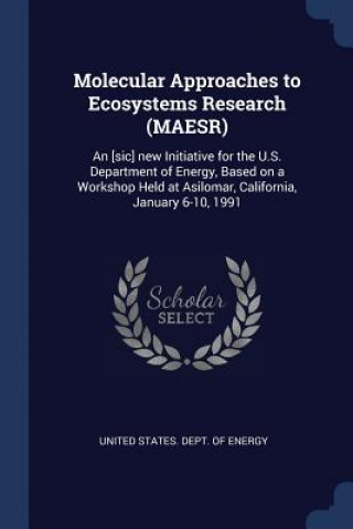 Książka MOLECULAR APPROACHES TO ECOSYSTEMS RESEA UNITED STATES. DEPT.