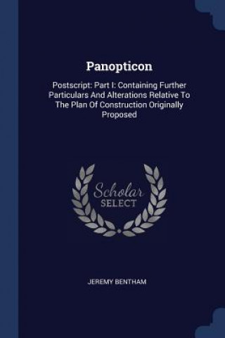 Könyv PANOPTICON: POSTSCRIPT: PART I: CONTAINI Jeremy Bentham